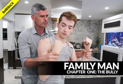 Family Man: The Bully | Alex Meyer & Bill | Bareback