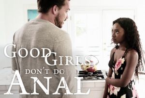 Good Girls Don’t Do Anal | Noemie Bilas, Kyle Mason | 2018